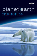 Planet Earth: The Future poster